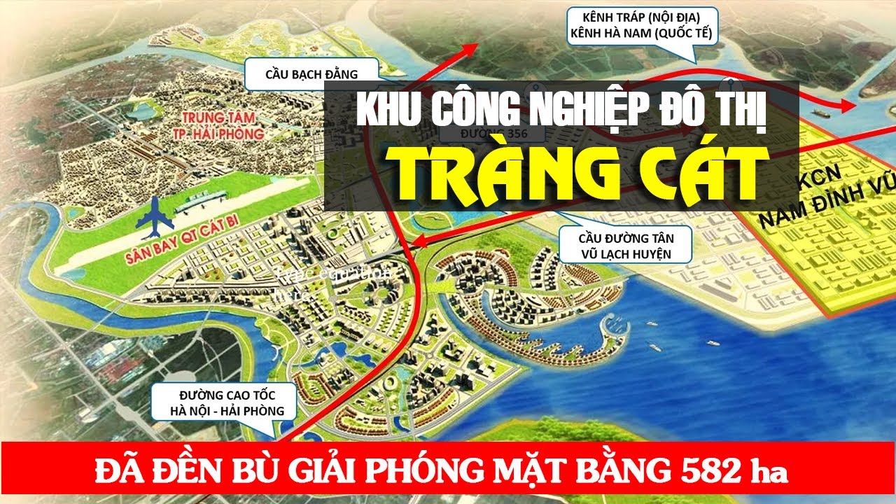 Triển khai khu ĐẠI CÔNG NGHIỆP ĐÔ THỊ Tràng Cát Hải Phòng Năm 2021   Check in hải phòng