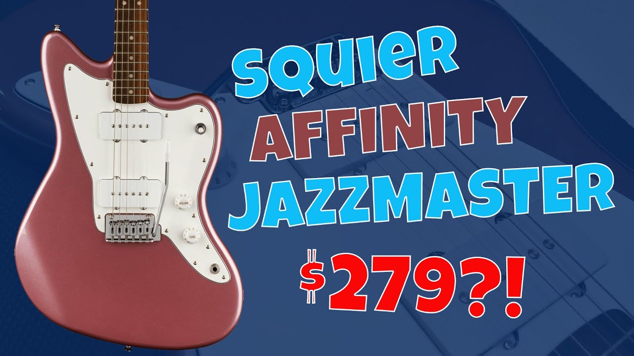 2021 SQUIER AFFINITY JAZZMASTER - for only $279?