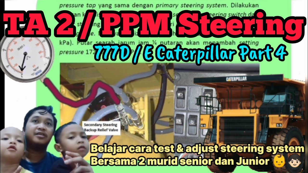 TA 2 / PPM Steering System 777D / E Caterpillar. Part 4. Cara penyetelan steering system truck.