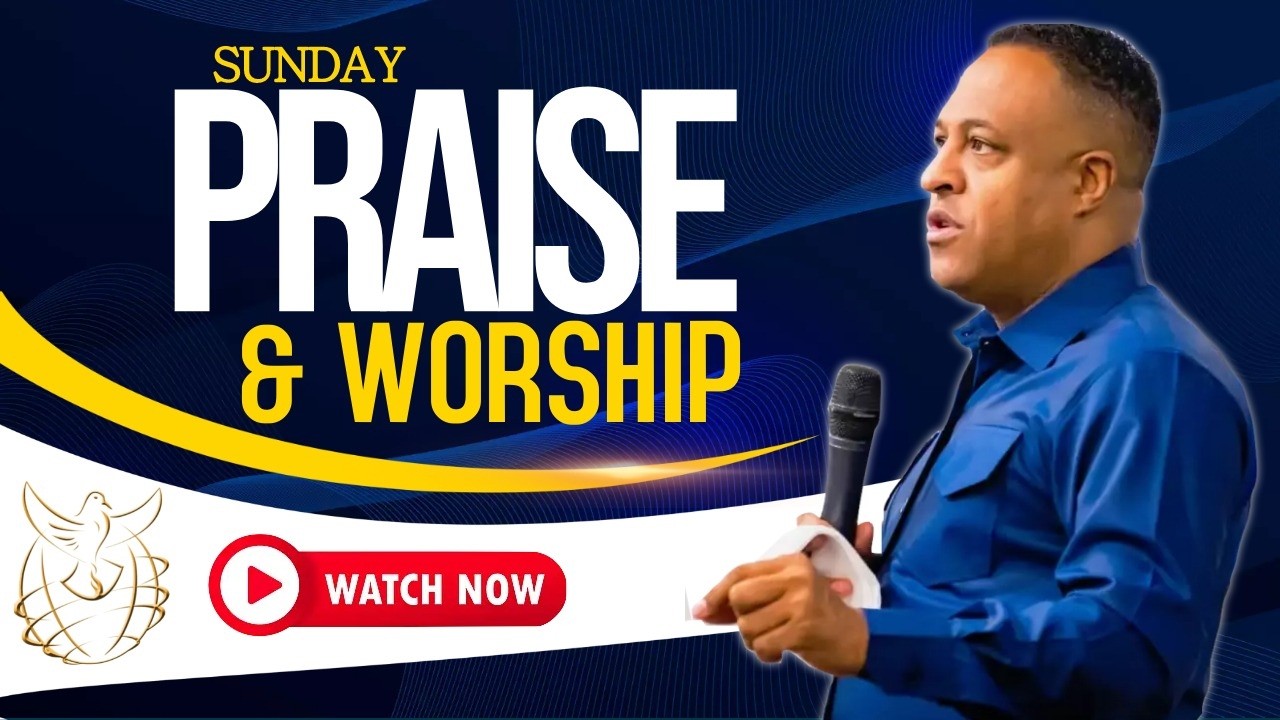 Sunday Praise & Worship Service