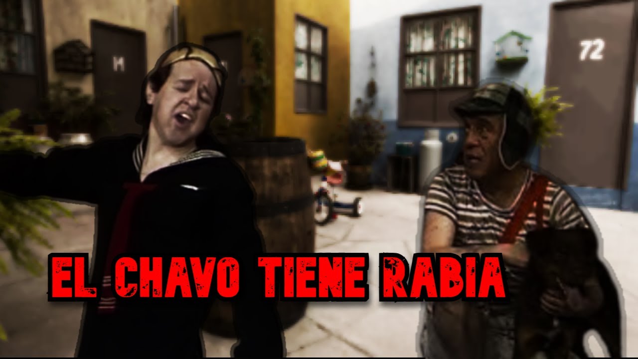 Creepypasta del Chavo del 8 | EL CHAVO TIENE RABIA