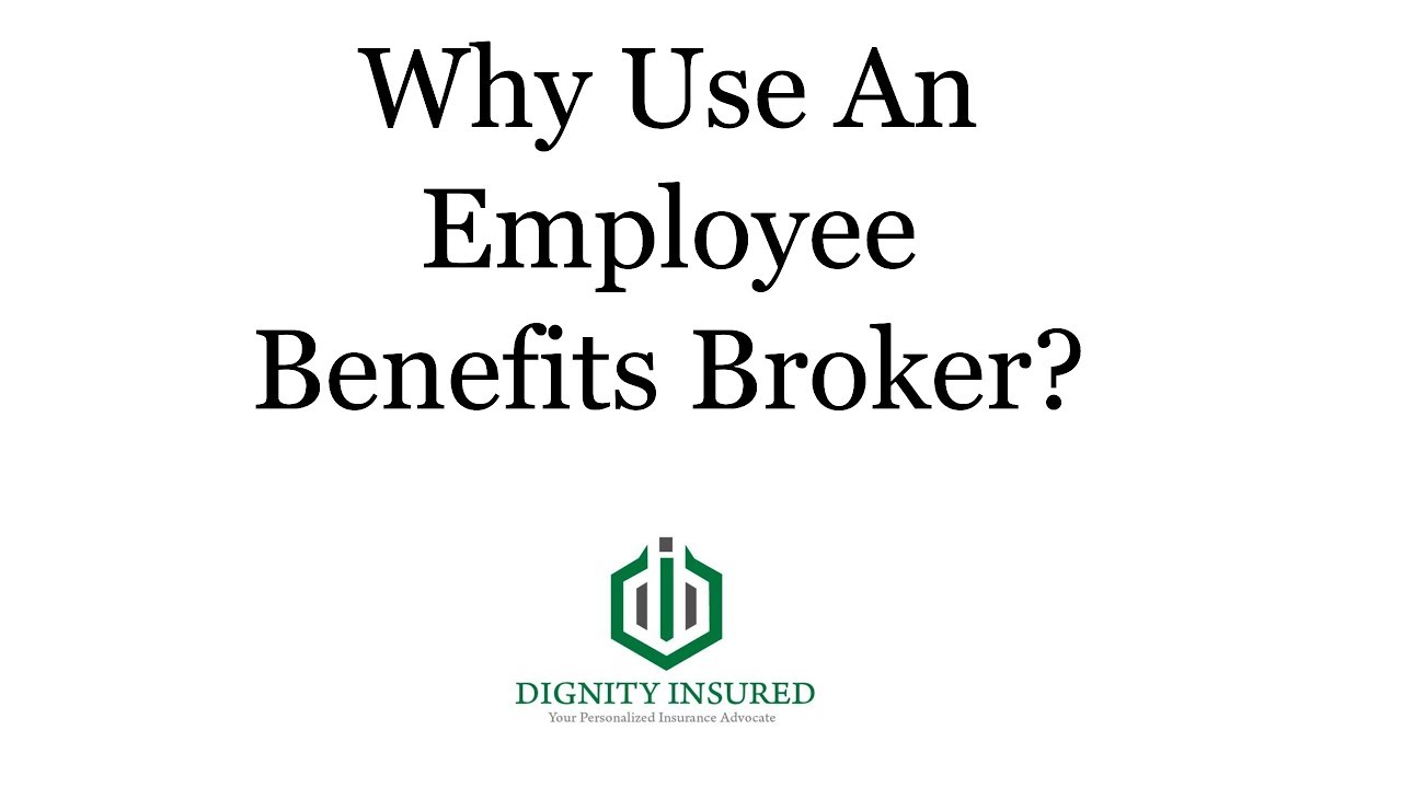 Why Use An Employee Benefits Broker?
