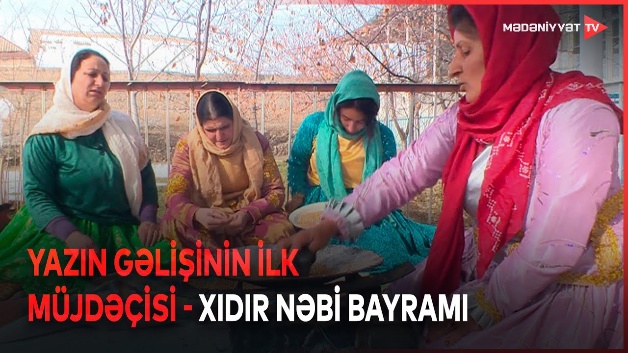 Xıdır Nəbi Bayramı təbiətin oyanmasının başlanğıcı sayılır