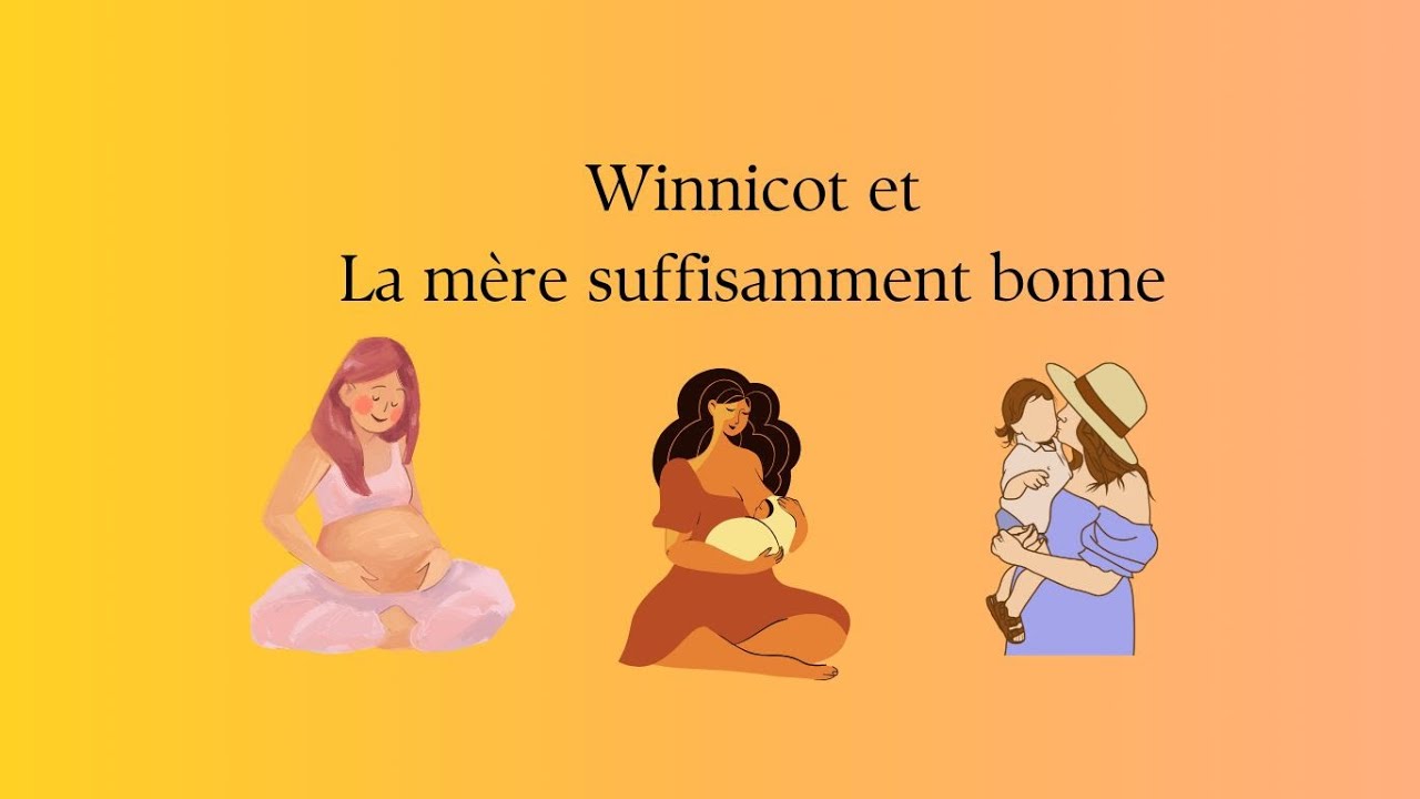 Winnicot et la mère suffisamment bonne