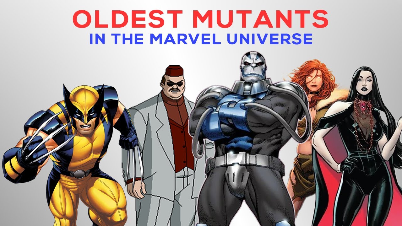 Oldest Mutants in the Marvel Universe