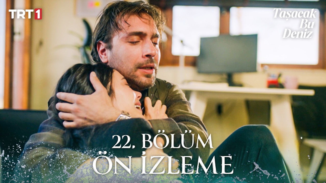 Taşacak Bu Deniz 22. B&ouml;l&uuml;m &Ouml;n İzleme X TatilBudur
