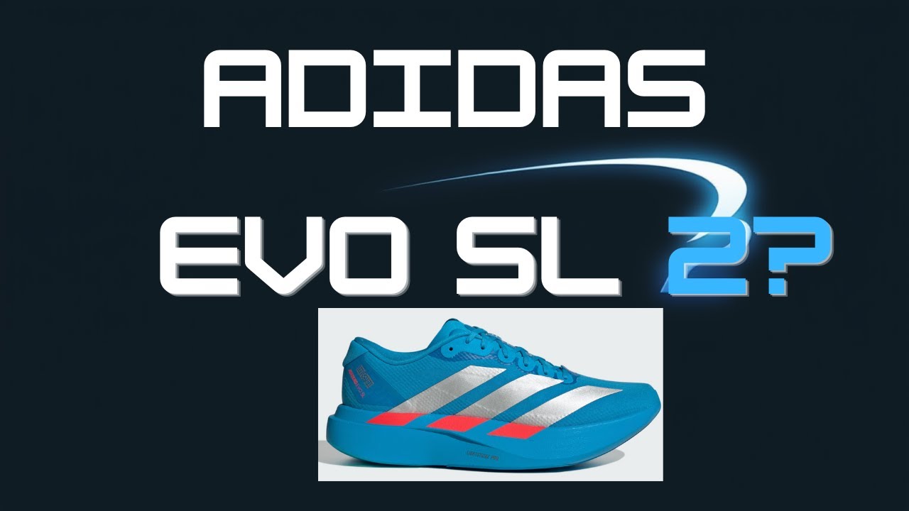 Adidas Evo SL Woven: Это Evo SL 2? Чем она отличается от оригинальной модели?
