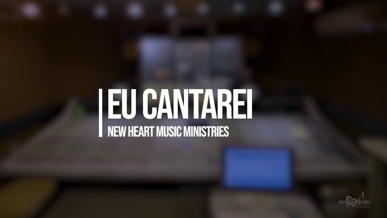 Eu Cantarei - New Heart Music Ministries