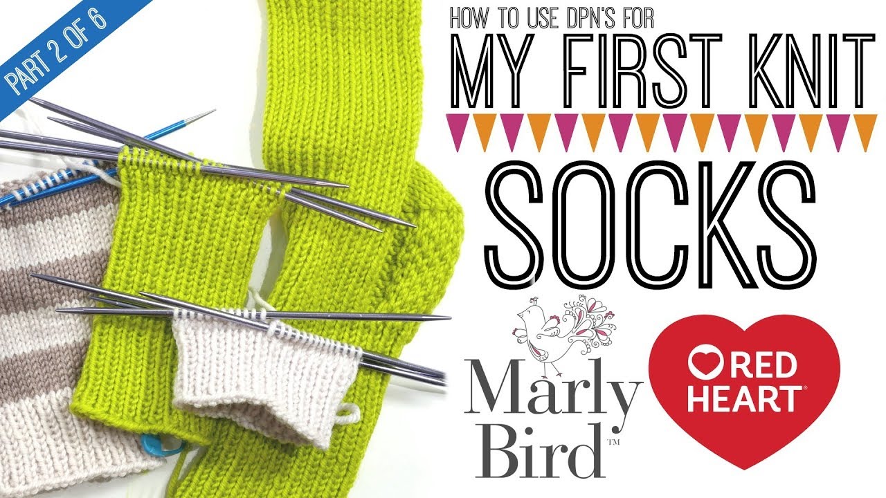My First Knit Socks with Marly Bird Part 2 of 6