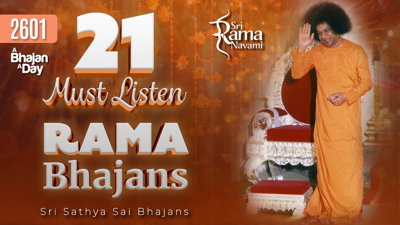 21 Must Listen Rama Bhajans | Sri Rama Navami Special | Sri Sathya Sai Bhajans