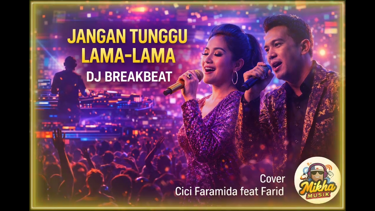 DJ Breakbeat Jangan Tunggu Lama-Lama | Cover Remix Party
