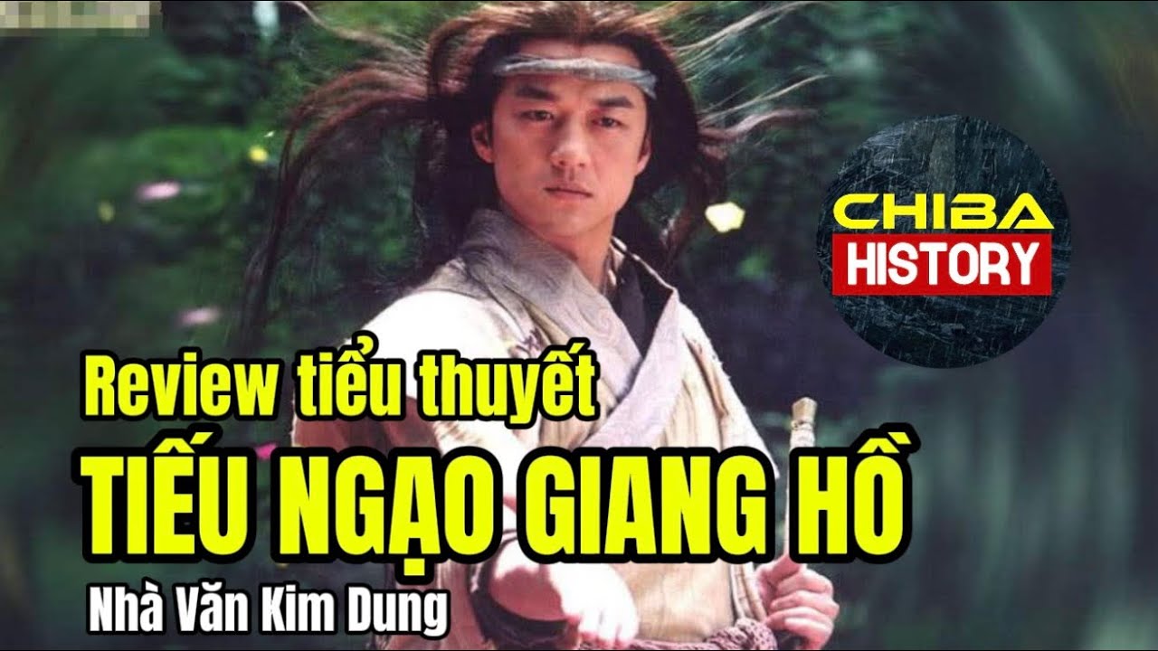 Tiếu Ngạo Giang Hồ – Tuyệt Tác Kiếm Hiệp Kim Dung | Giang Hồ, Quyền Lực & Tự Do