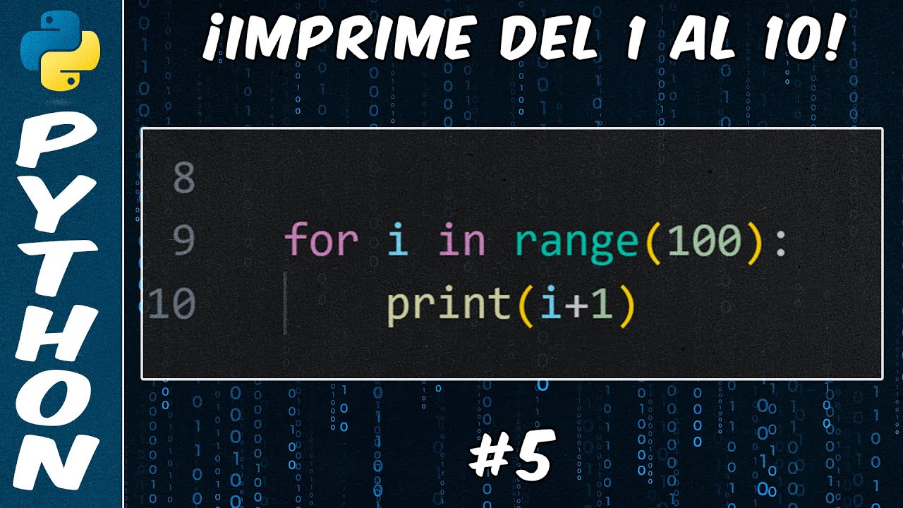C&oacute;mo Imprimir N&uacute;meros del 1 al 10 en Python | F&aacute;cil y R&aacute;pido | Ejercicio #5