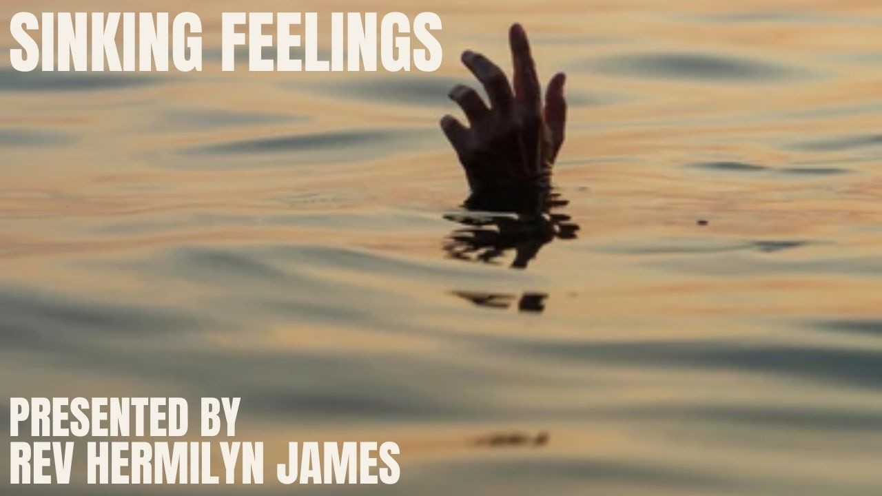 Sunday Worship Service | Sinking Feelings | Rev Hermilyn James