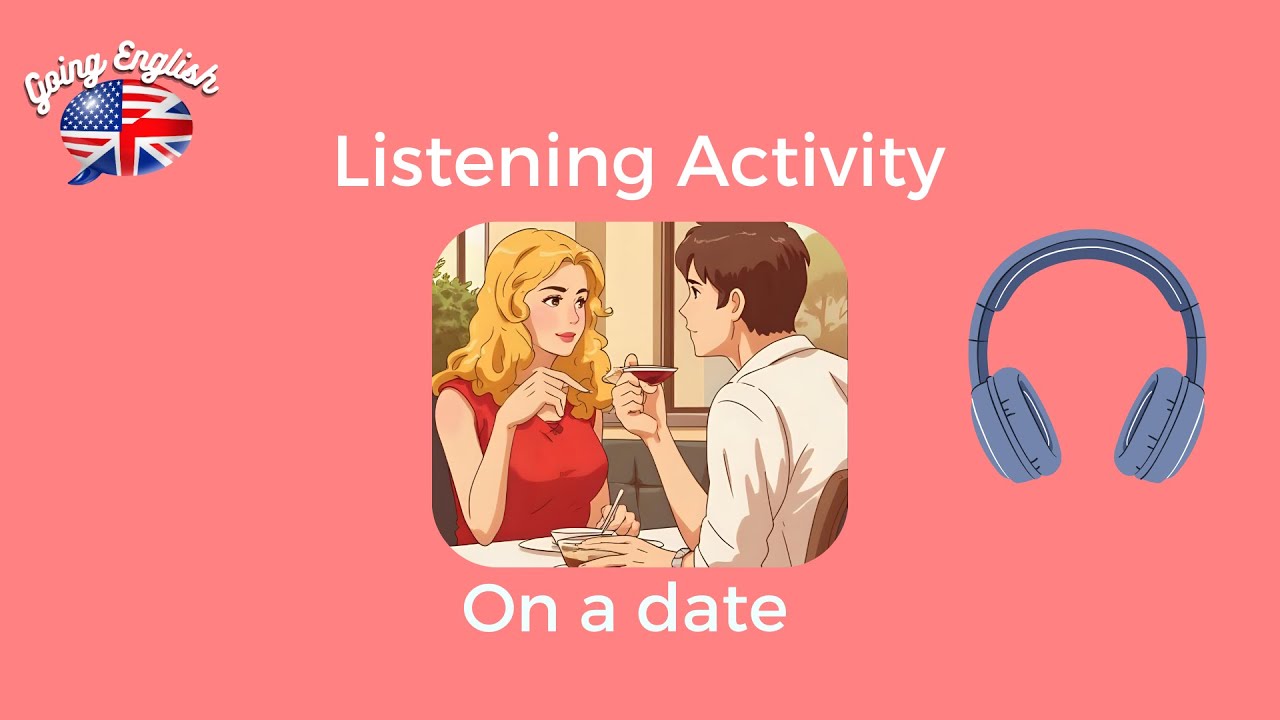 🎧 Listening Activity -  On a Date (Only Audio) A2 -B1