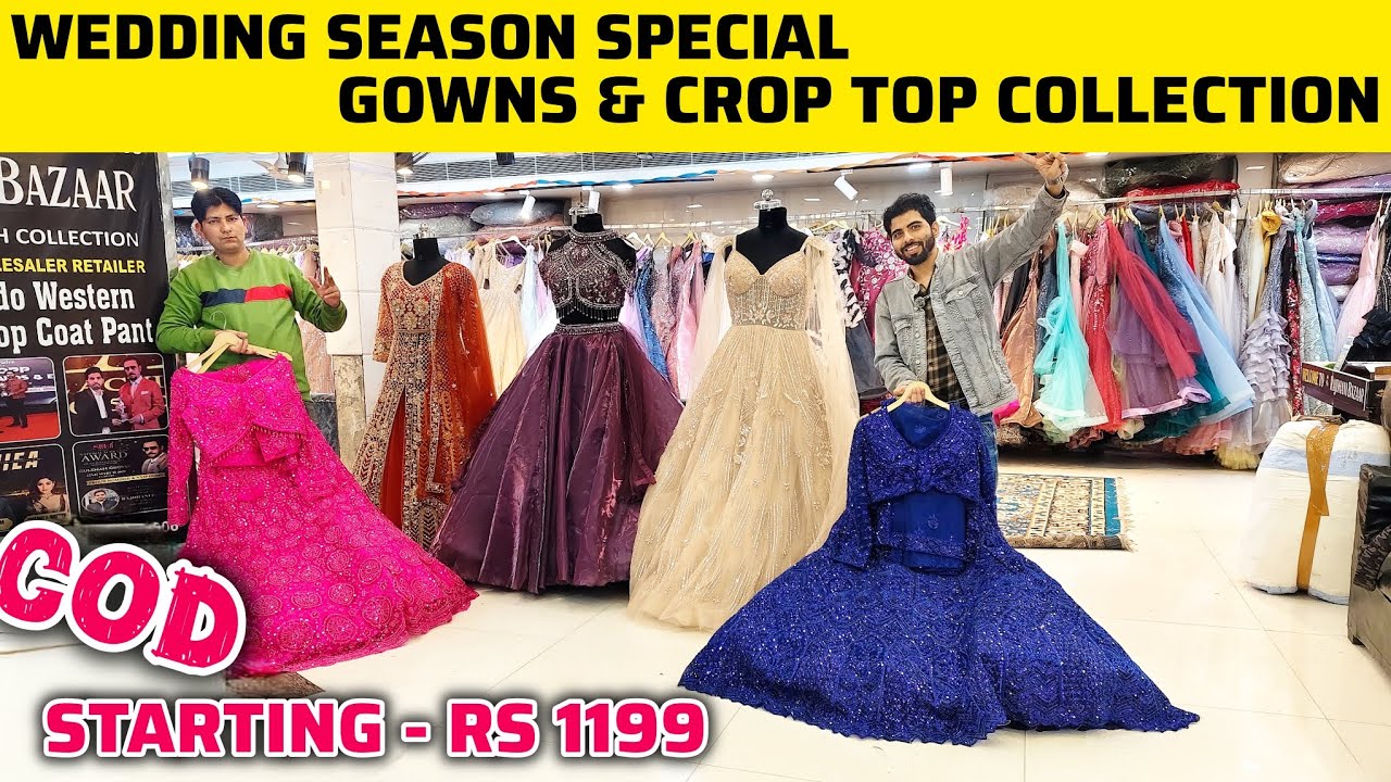 Wedding Season Special | Gowns & Crop Top Collection | Fashion Update | wholesale Market 