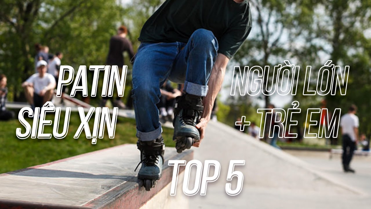 Top 5 giày patin cao cấp, cực sang cực xịn tại Thegioipatin