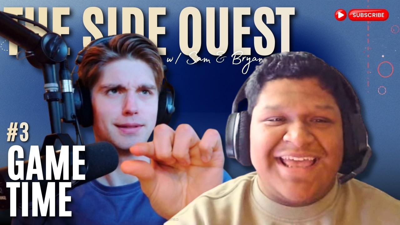 Game Time | The Side Quest w/ Sam & Bryan #3