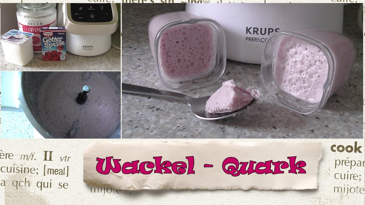 erfrischend - fruchtiges Dessert : Wackel - Quark aus der KRUPS Prep & Cook