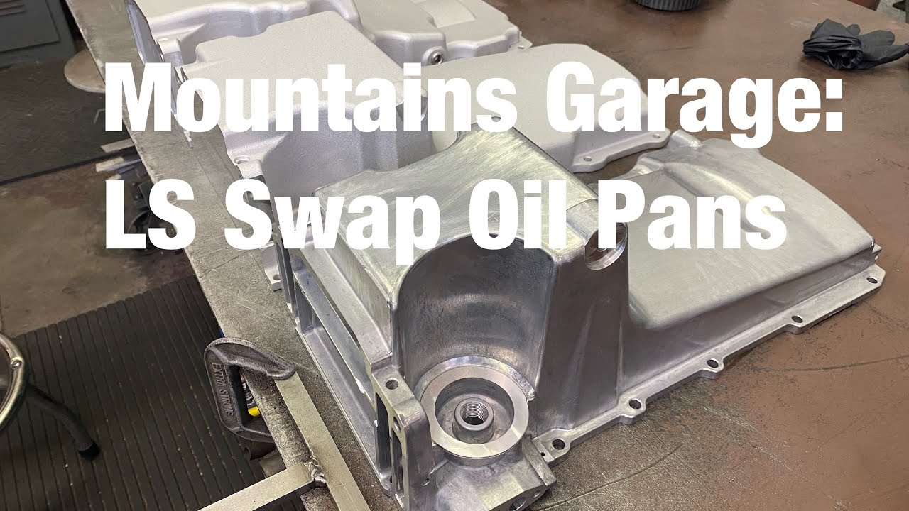 Mountains Garage: GM LS Swap Oil Pans