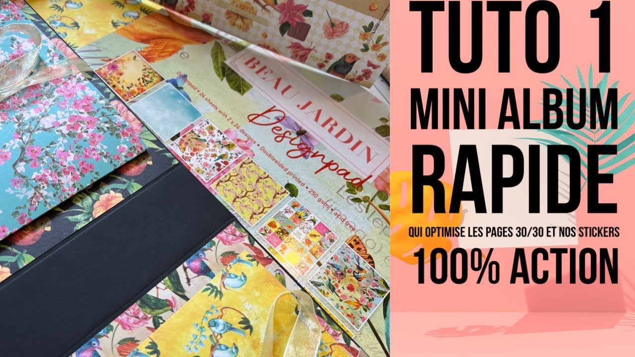 SCRAPBOOKING, tuto 1, album facile et rapide qui optimise nos page 30/30, 100% Et cation