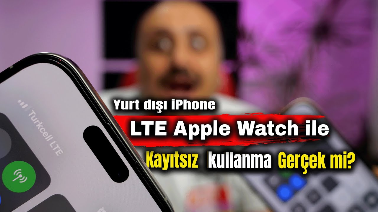 Yurt dışı kapanmış iPhone, LTE destekli Apple Watch ile açılır mı?