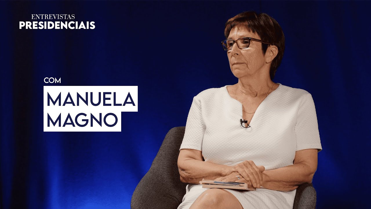 Entrevistas Presidenciais: Manuela Magno