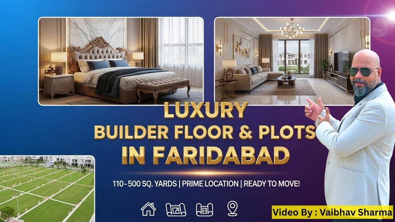 Faridabad’s Best Luxury Builder Floors & Plots| 180-500 Sq Yards