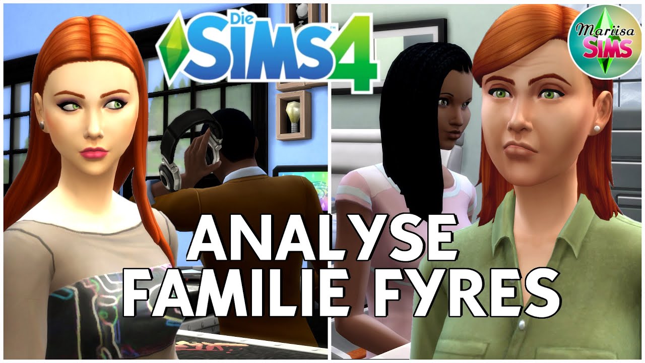 ANALYSE : FAMILIE FYRES [ Die Sims 4 ] [ 2022 ] | Mariisa Sims