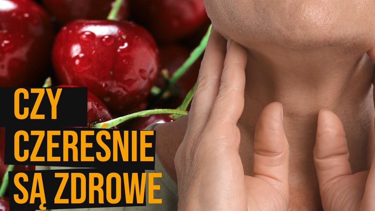 Czy CZEREŚNIE faktycznie są ZDROWE?