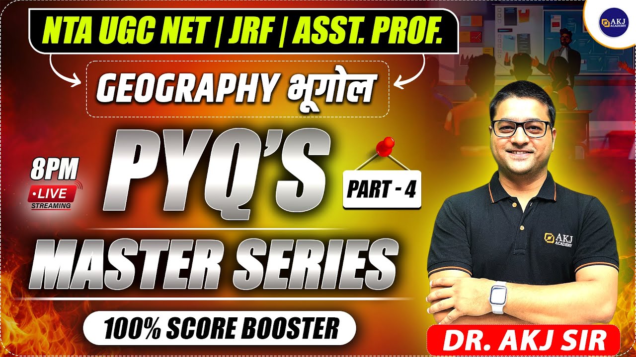 PYQs Master Series | EP-4 | NTA UGC NET / SET / JRF Geography Dec 2025 | by AKJ Sir