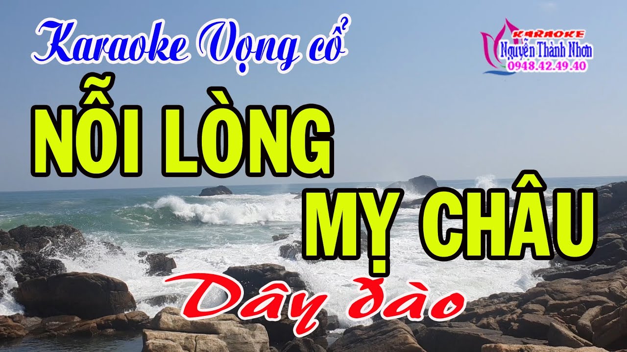 Karaoke vọng cổ NỖI LÒNG MỴ CHÂU - DÂY ĐÀO [ T/g Thành Đô ]