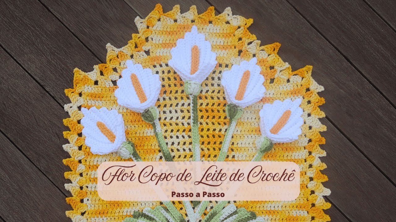 FLOR DE CROCHÊ COPO DE LEITE - Passo a Passo - Bia Chaves