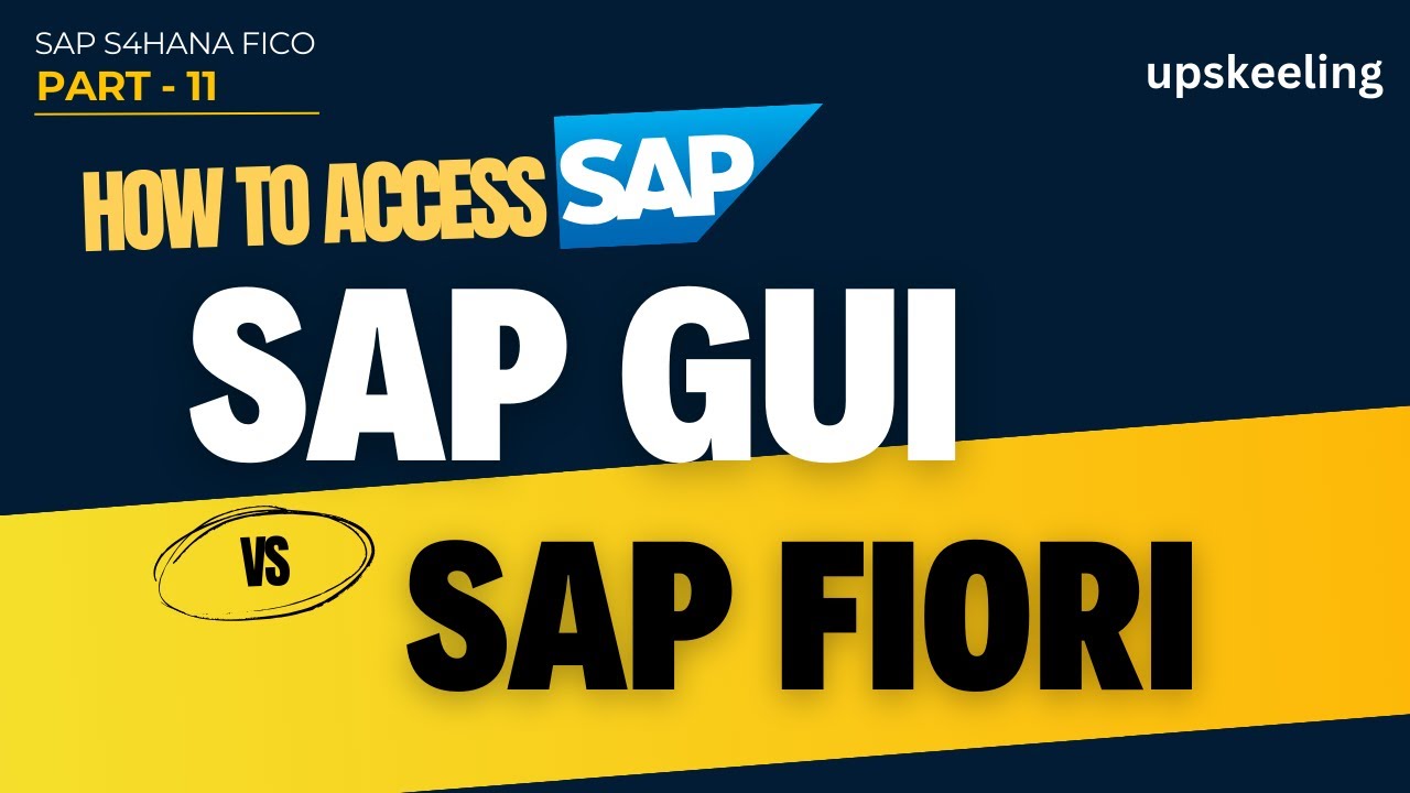 [Part - 11] How to Access SAP and What Makes SAP GUI different from SAP Fiori? | upskeeling