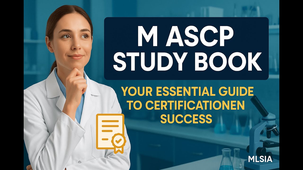 M ASCP Study Book: Your Essential Guide to Certification Success