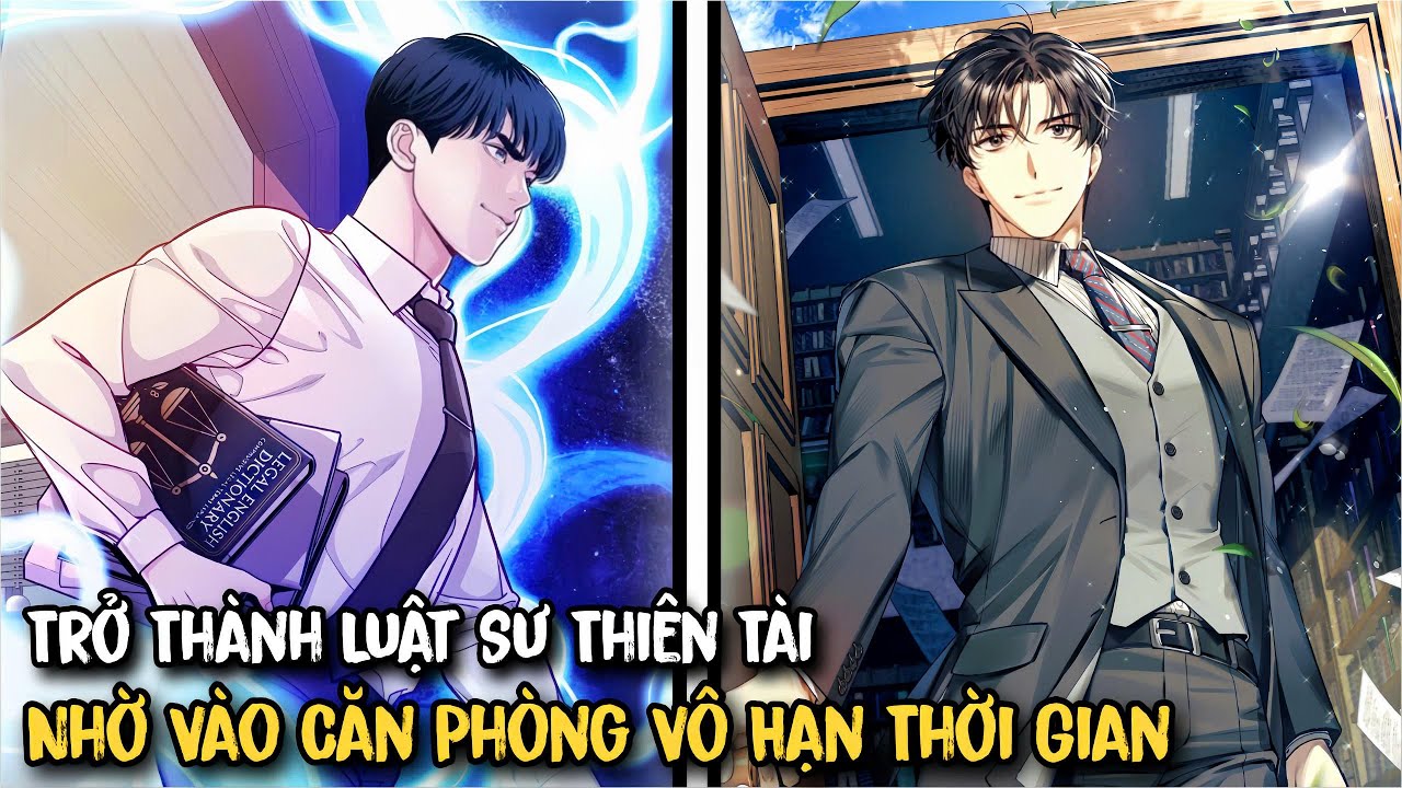 Trở Thành Luật Sư Thiên Tài Nhờ Vào Căn Phòng Vô Hạn Thời Gian - Full 1-10 | Review Manhwa