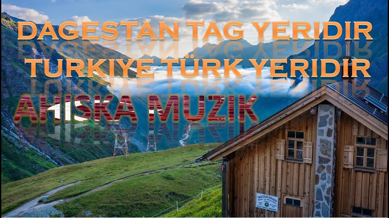 ХАБИБ МУСАЕВ - DAGESTAN TAG YERIDIR  - TURKIYE T&Uuml;RK YERIDIR (Yeni 2020) AHISKA M&Uuml;ZIK