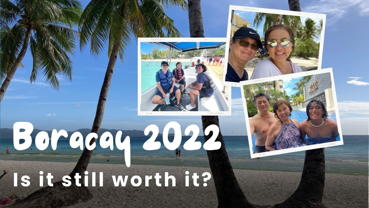 Boracay 2022 - Transfers, Hotel and Island Experience (is it still worth it?)