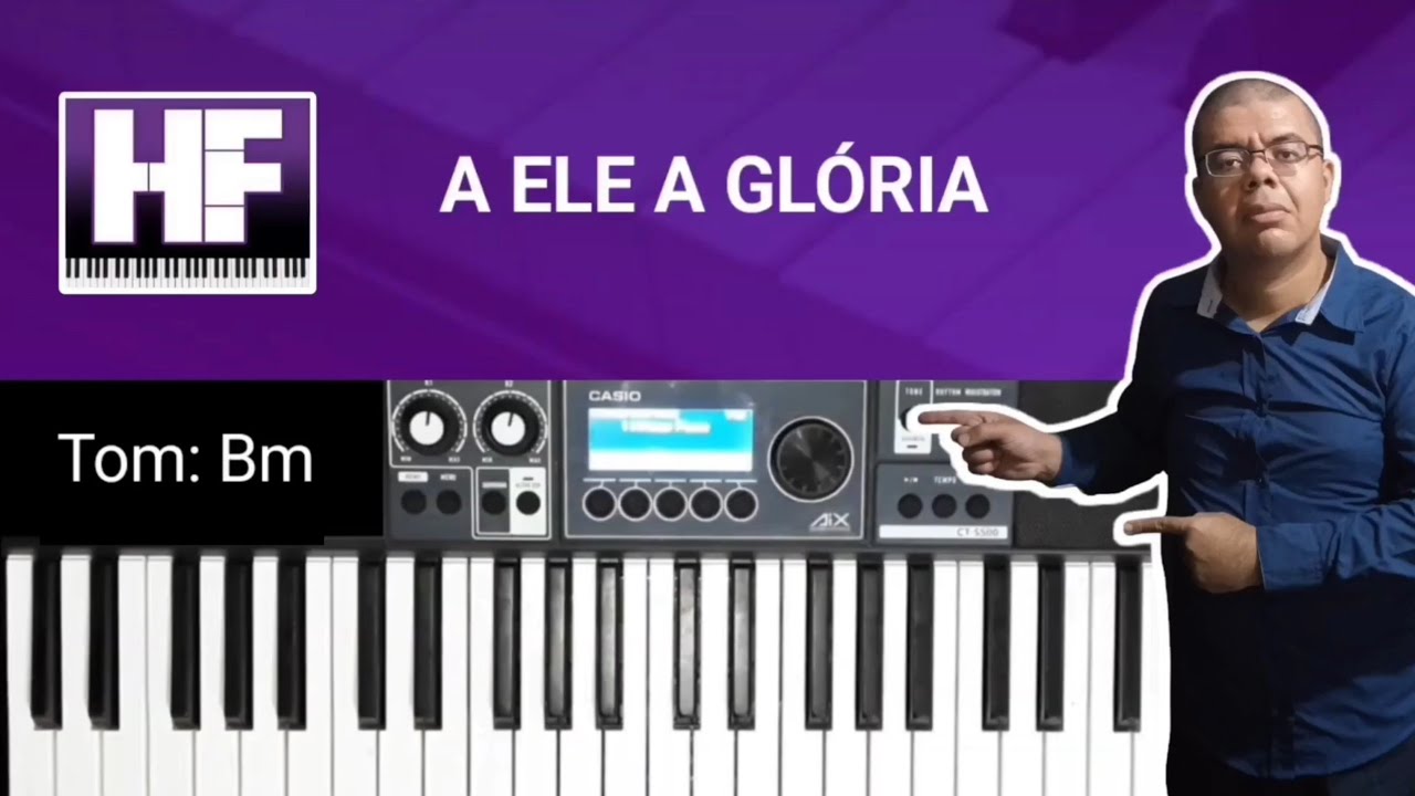 27 - A Ele a Glória - Tom: Bm