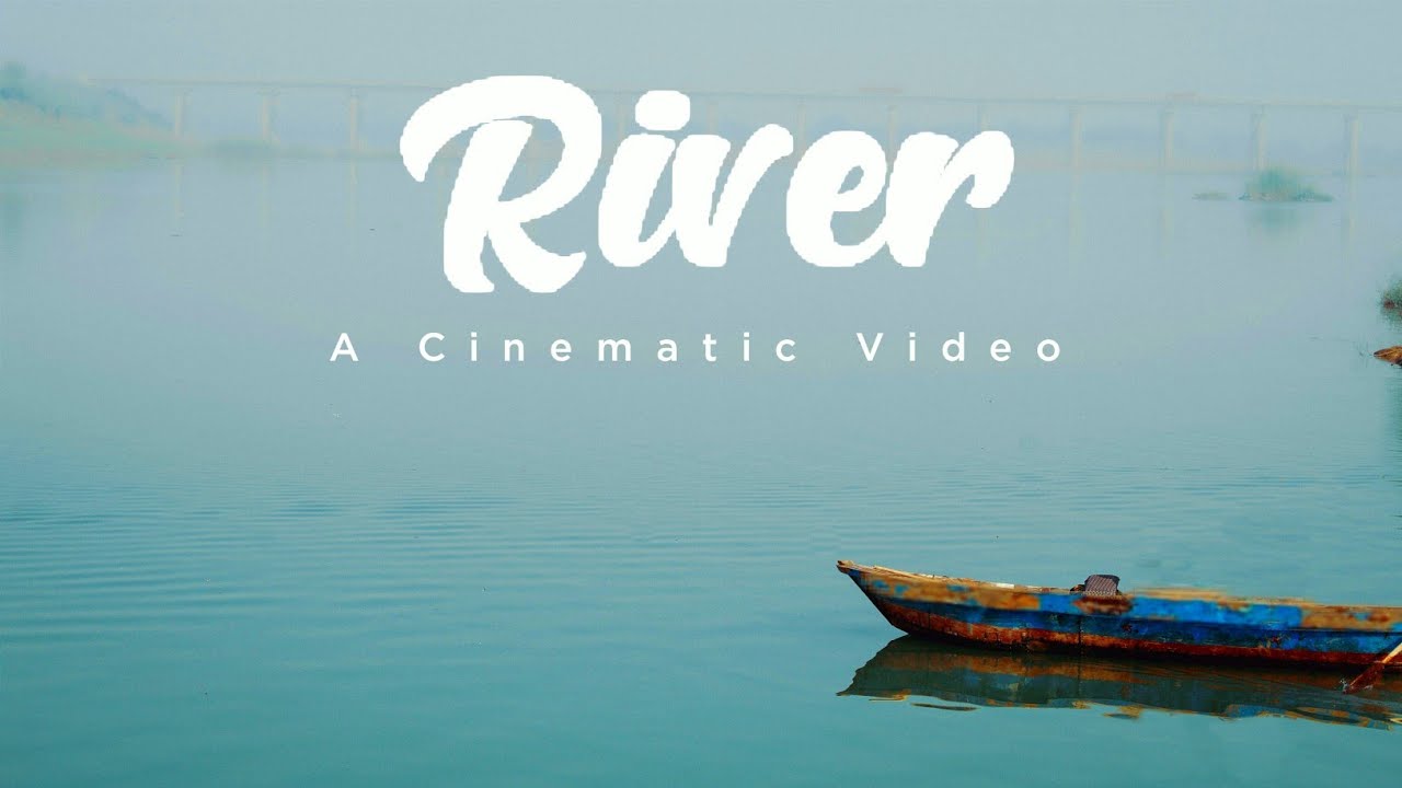 River cinematic video (4k)|| ken River ||by Rj studio