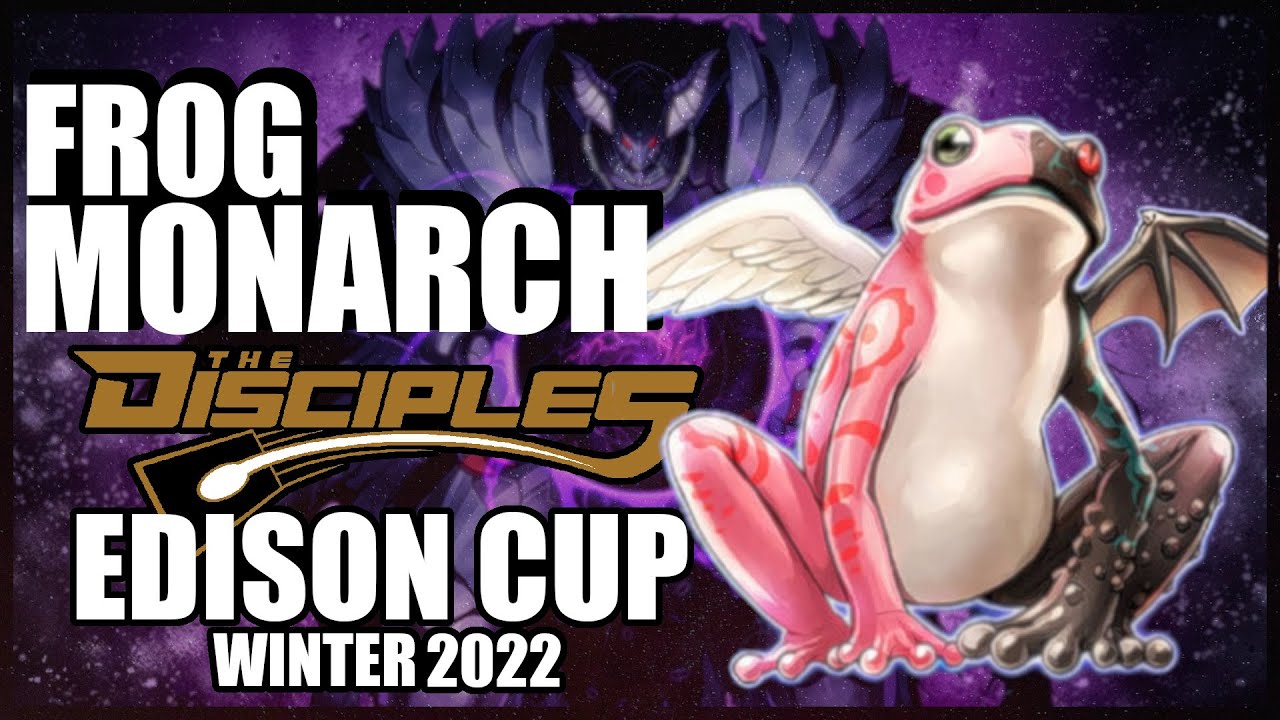 Yu-Gi-Oh! - EDISON CUP! - FROG MONARCH DECK PROFILE!