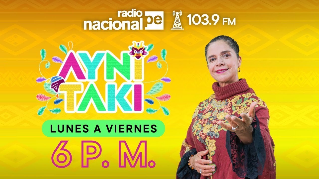 Radio Nacional EN VIVO: ''Ayni taki'', bajo la conducción de Saywa, hoy 23 de febrero del 2026