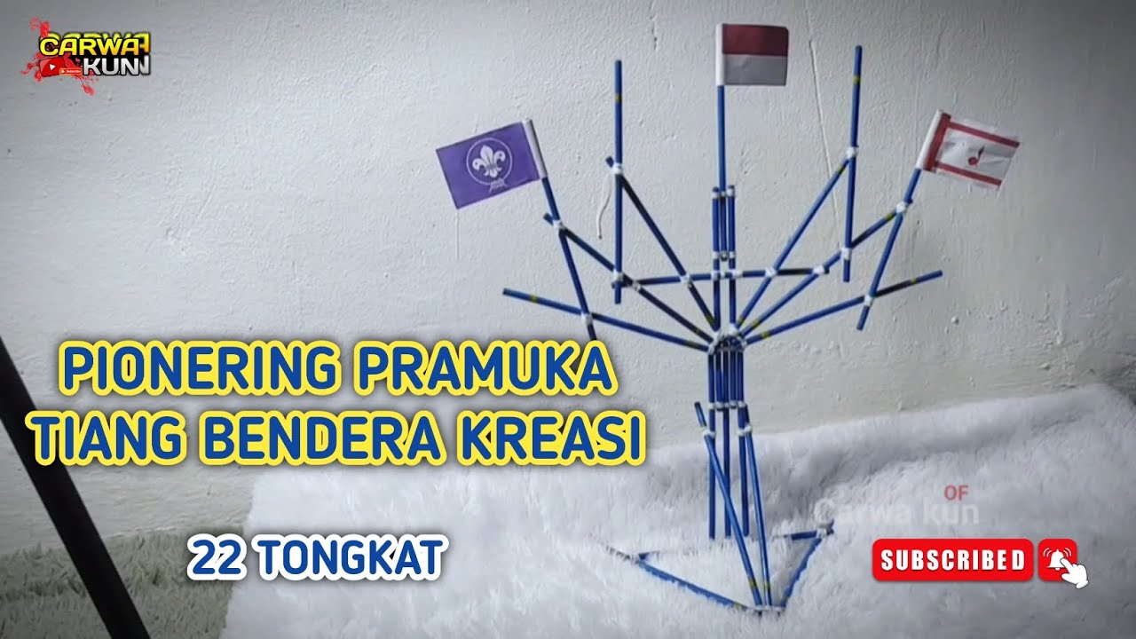 PIONERING KREASI TIANG BENDERA 22 TONGKAT || PIONERING PRAMUKA