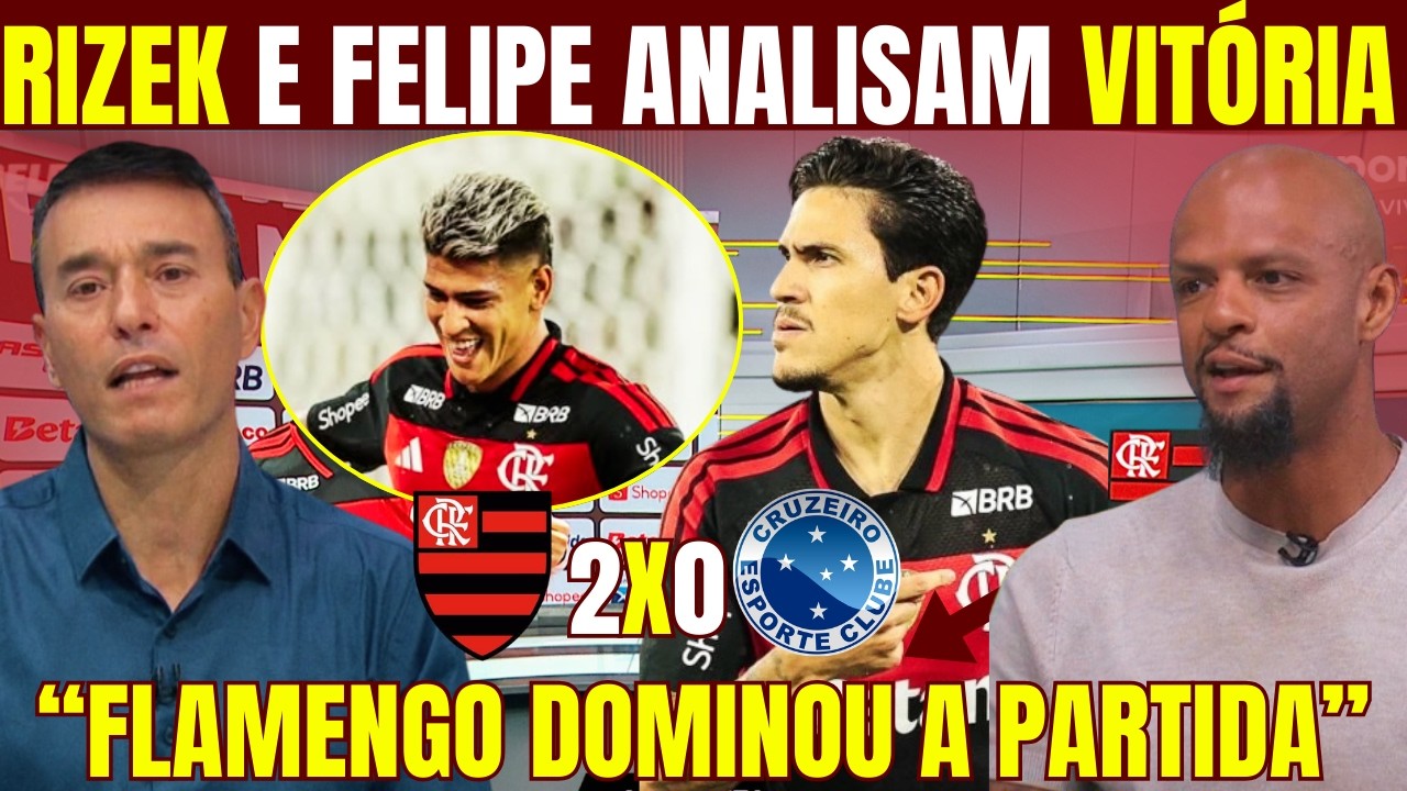 RIZEK E FELIPE MELO RASGAM ELOGIOS A VITÓRIA DO FLAMENGO CONTRA O CRUZEIRO! 