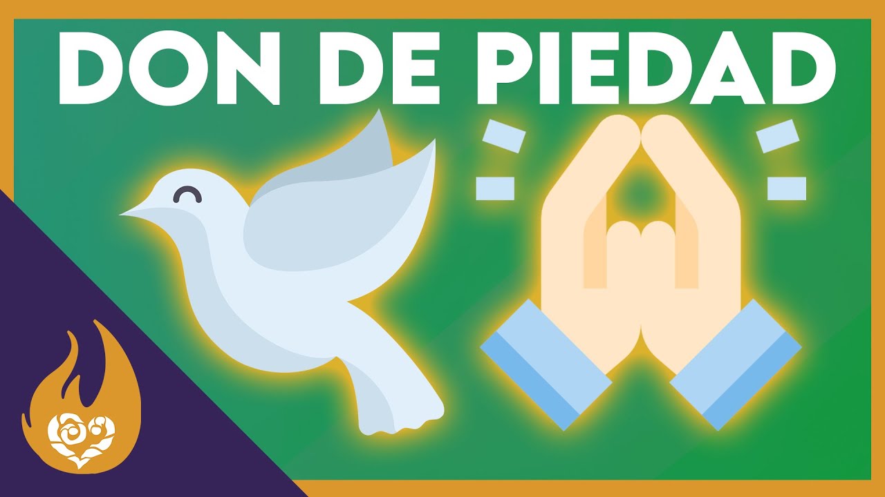 Piedad / Dones del Espíritu Santo y su significado