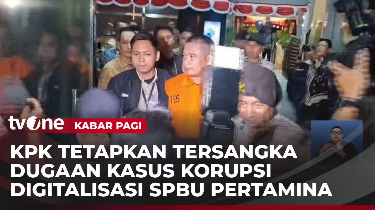 KPK Tetapkan 3 Tersangka Kasus Korupsi Digitalisasi SPBU Pertamina | Kabar Pagi