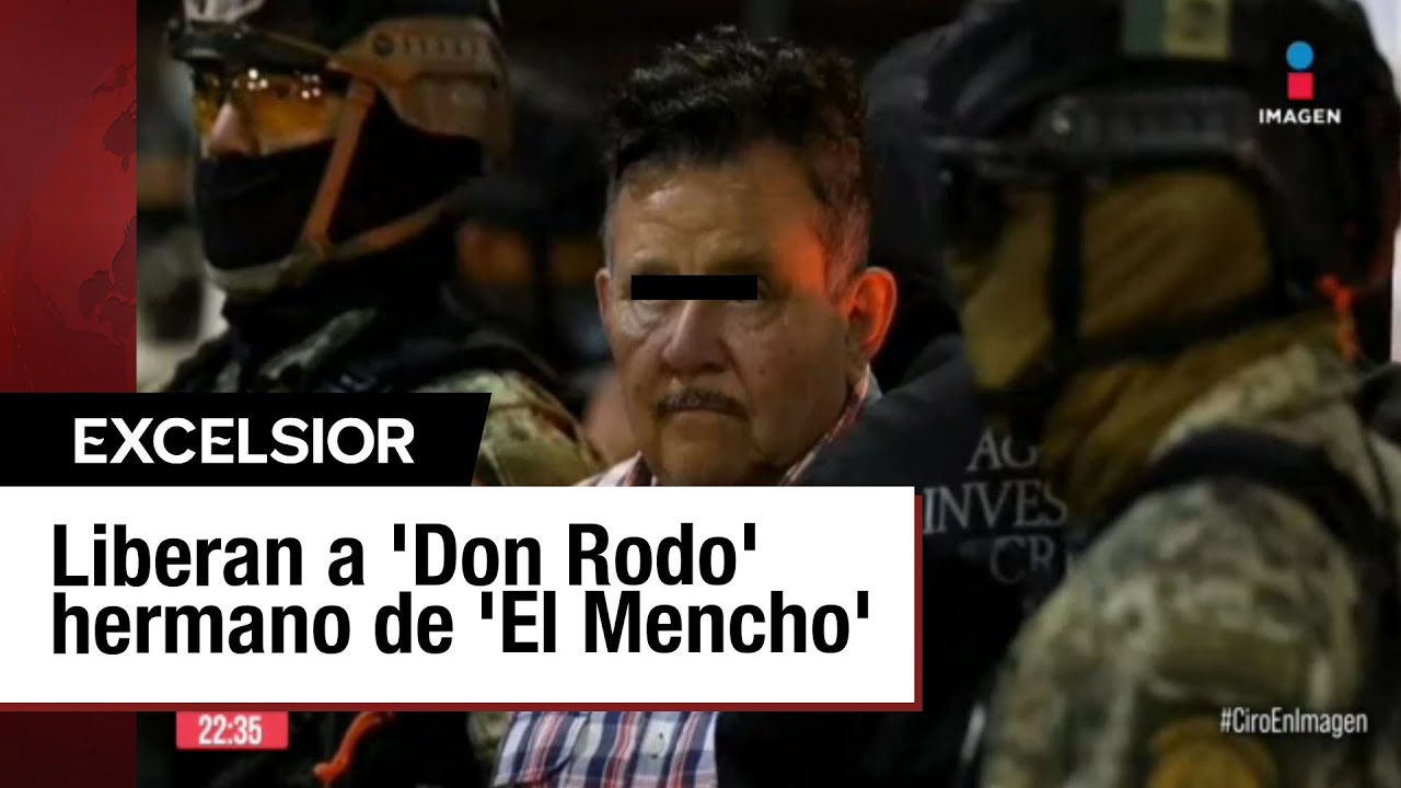‘Don Rodo’, hermano de ‘El Mencho’, sale de prisión por irregularidades en su captura
