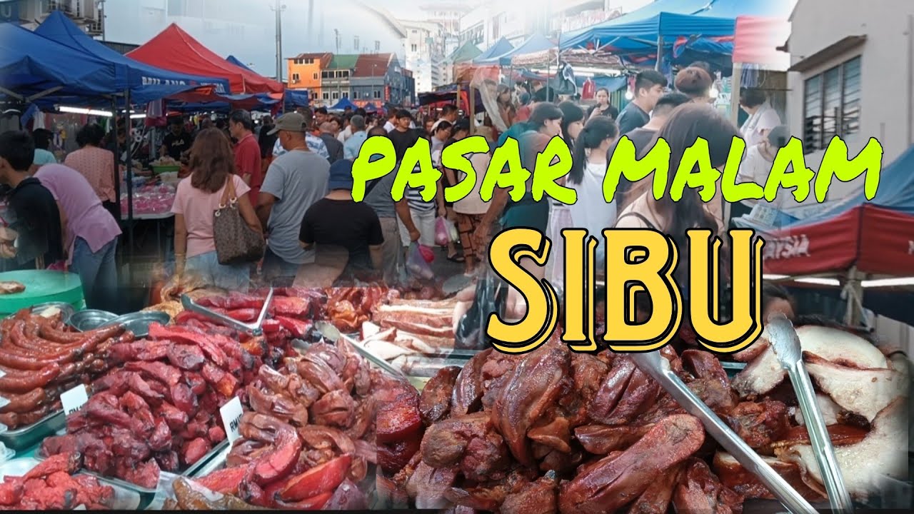 PASAR MALAM SIBU SARAWAK | AlysisSamat_Official | #fypシ゚viral 