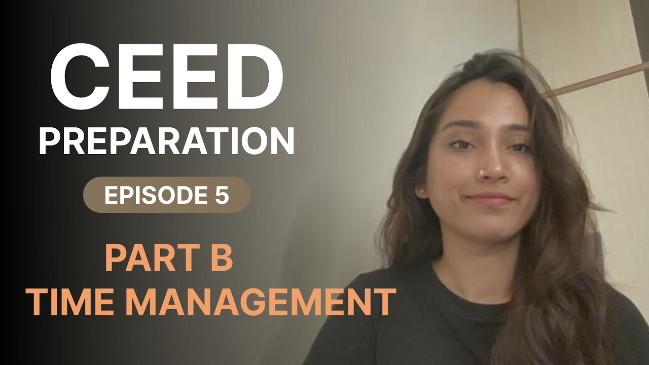 CEED Strategies Ep. 5: Mastering Time Management for Part B