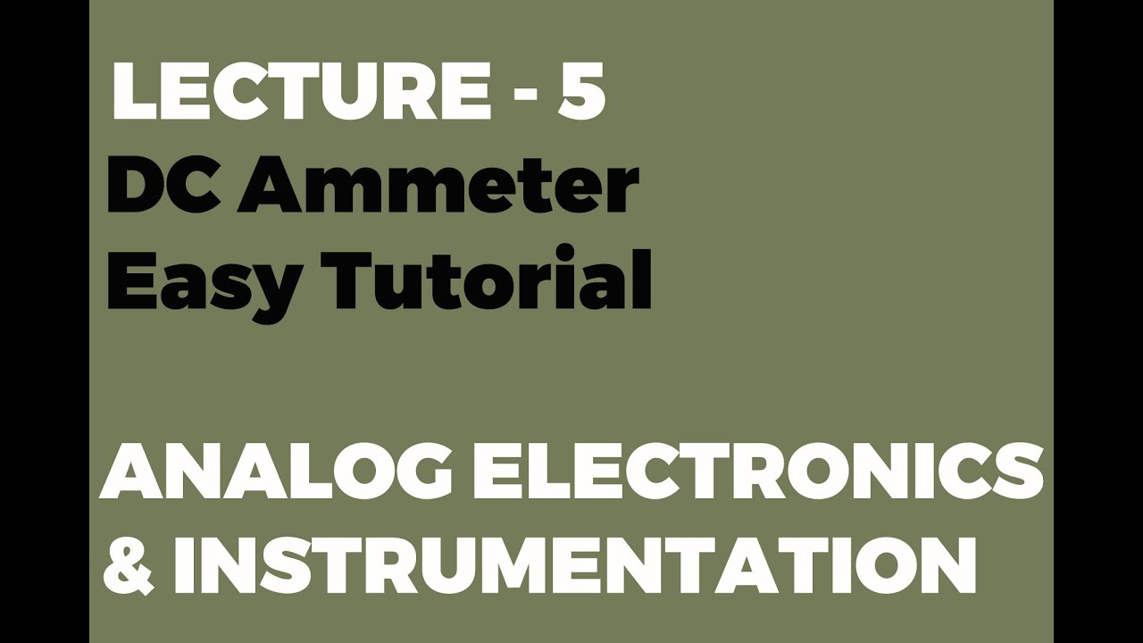 DC Ammeter Easy Tutorial | Electronics and Instrumentation